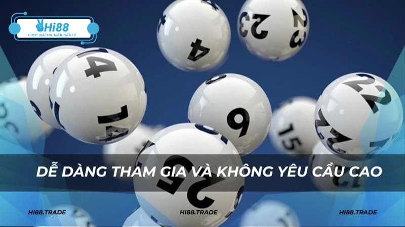 Dễ dàng tham gia và không yêu cầu newbie kỹ năng phức tạp