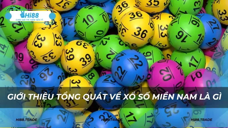 Giới thiệu tổng quát về xổ số miền Nam là gì